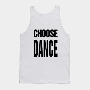 Choose Dance Tank Top